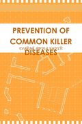 Prevention of Common Killer Diseases (en Inglés)