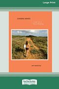 Chasing Waves: A Surfer's Tale of Obsessive Wandering [Standard Large Print 16 pt Edition] (en Inglés)