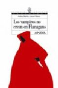 Los vampiros no creen en Flanagans (Libros Para Jóvenes - Espacio Abierto) (in Spanish)