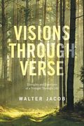 Visions Through Verse: Thoughts and Emotions of a Voyager Through Life (en Inglés)