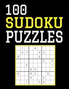100 Sudoku Puzzles: Difficulty Level Hard, Large Print, One Sudoku Per Page, Solutions in the Back, 126 Pages, Soft Matte Cover, 8.5 x 11