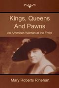 Kings, Queens and Pawns: An American Woman at the Front (en Inglés)