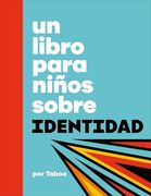 Un Libro Para Niños Sobre Identidad