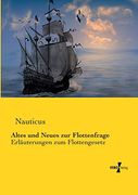 Altes und Neues zur Flottenfrage: Erlaeuterungen zum Flottengesetz (en Alemán)