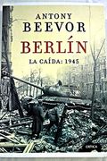 Berlín, 1945: La Caída