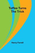 Toffee turns the trick (en Inglés)