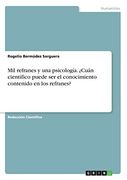 Mil Refranes y una Psicología. Cuán Científico Puede ser el Conocimiento Contenido en los Refranes? (in Spanish)