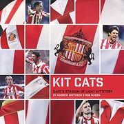Kit Cats: Safc'S Stadium of Light kit Story (en Inglés)