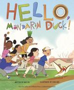 Hello, Mandarin Duck! (en Inglés)