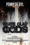 White Clay Gods: Book Three of The Disciples of Cassini Trilogy (en Inglés)