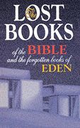 lost books of the bible and the forgotte (en Inglés)