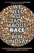 We Need to Talk About Race: Understanding the Black Experience in White Majority Churches (en Inglés)