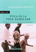 Ética de la Vida Familiar. Claves Para una Ciudadanía Comunitaria