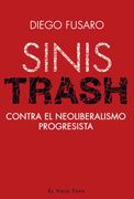 Sinistrash. Contra el neoliberalismo progresista