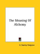 the meaning of alchemy (en Inglés)