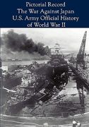 pictorial record: the war against japan (united states army in world war ii) (en Inglés)