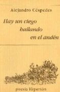 Hay un ciego bailando en el andén (Poesía Hiperión)