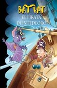 El pirata Dienteoro (Bat Pat 4) (in Spanish)
