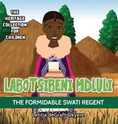 Labotsibeni Mdluli: The Formidable Swati Regent (en Inglés)