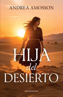 portada Hija Del Desierto - Andrea Amosson - SUDAMERICANA
