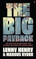 portada The Big Payback: The Case for Reparations for Slavery and How They Would Work