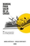 portada Manual para salir de la crisis. 17 voces y propuestas en un Chile polarizado