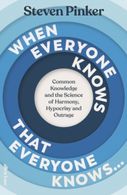 portada When Everyone Knows That Everyone Knows...: Common Knowledge and the Science of Harmony, Hypocrisy and Outrage