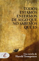portada Todos estamos enfermos de algo que no sabemos qué es