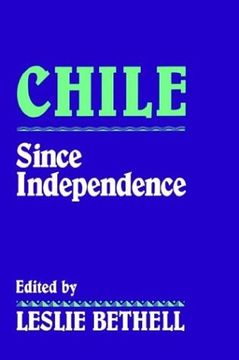 portada Chile Since Independence (en Inglés)