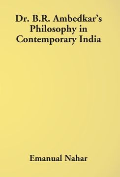 portada Dr B.R. Ambedkar's Philosophy In Contemporary India (en Inglés)