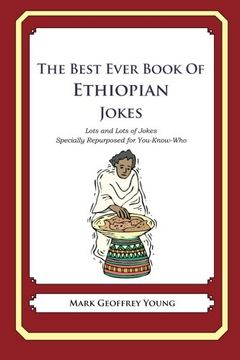 portada The Best Ever Book of Ethiopian Jokes: Lots and Lots of Jokes Specially Repurposed for You-Know-Who