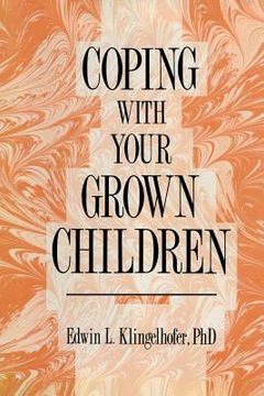 portada Coping with Your Grown Children (en Inglés)