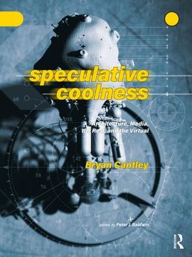 portada Speculative Coolness: Architecture, Media, the Real, and the Virtual (en Inglés)