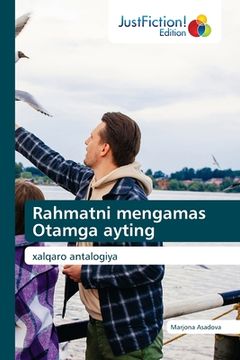 portada Rahmatni mengamas Otamga ayting (en Uzbeko)