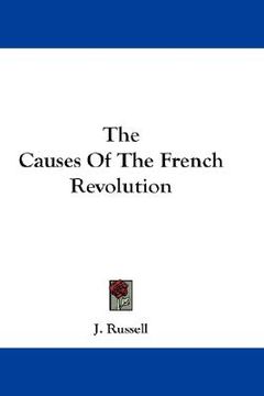 portada the causes of the french revolution (en Inglés)