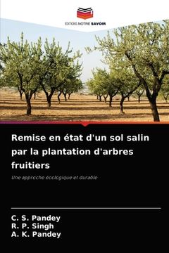 portada Remise en état d'un sol salin par la plantation d'arbres fruitiers (en Francés)