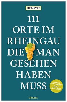 portada 111 Orte im Rheingau, die man Gesehen Haben Muss (en Alemán)