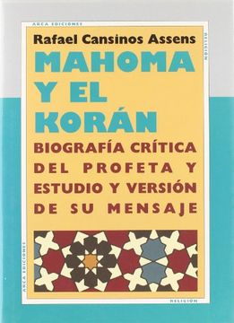 portada Mahoma y el Coran. T. 1: Biografia Critica del Profeta y Estudio y Version de su Mensaje (in Spanish)