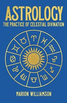 portada Astrology: The Pratice of Celestial Divination (Sirius Hidden Knowledge) (en Inglés)