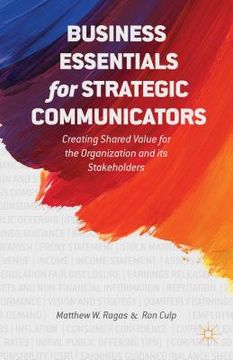portada Business Essentials for Strategic Communicators: Creating Shared Value for the Organization and Its Stakeholders (en Inglés)