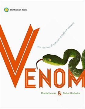 portada Venom: The Secrets of Nature's Deadliest Weapon (en Inglés)