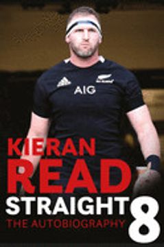portada Kieran Read - Straight 8: The Autobiography (in English)