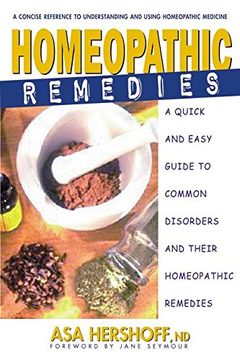 portada Homeopathic Remedies: A Quick and Easy Guide to Common Disoders and Their Homeopathic Treatments 