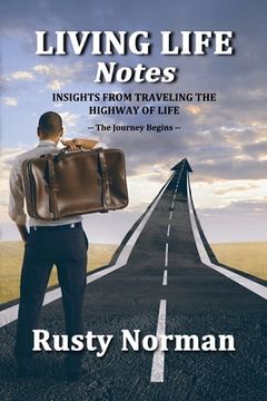 portada Living Life Notes: Insights from Traveling the Highway of Life - The Journey Begins (en Inglés)