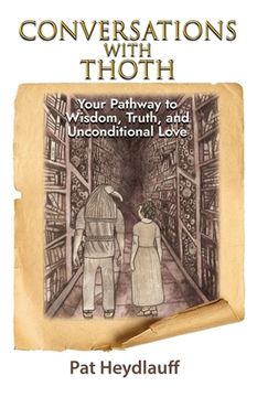 portada Conversations With Thoth: Your Pathway to Wisdom, Truth, and Unconditional Love (in English)
