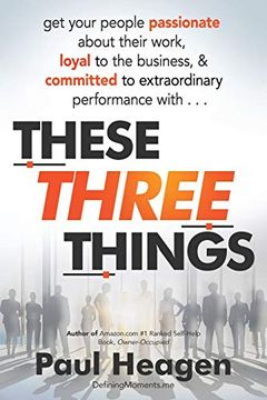 portada These Three Things: How an Understanding of Basic Human Needs can Transform Your Leadership. 