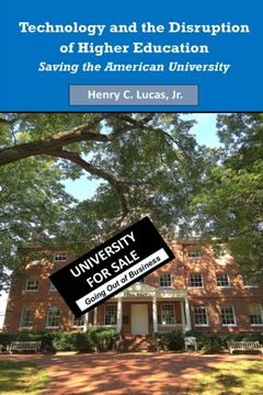 portada Technology and the Disruption of Higher Education: Saving the American University (Black & White Version)