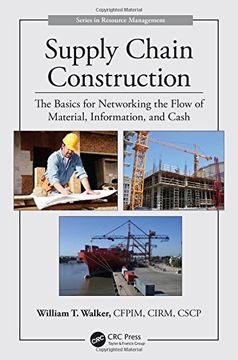portada Supply Chain Construction: The Basics for Networking the Flow of Material, Information, and Cash (Resource Management) (en Inglés)