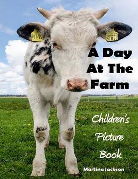 portada A Day At The Farm: Children's Picture Book (Ages 2-6) (en Inglés)