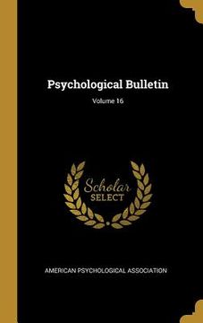 portada Psychological Bulletin; Volume 16 (en Inglés)